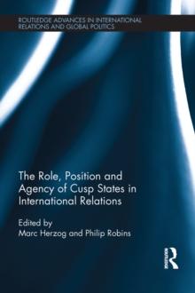 The Role, Position and Agency of Cusp States in International Relations