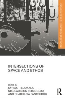 Intersections of Space and Ethos