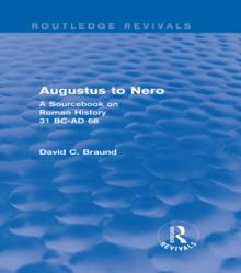 Augustus to Nero (Routledge Revivals) : A Sourcebook on Roman History, 31 BC-AD 68