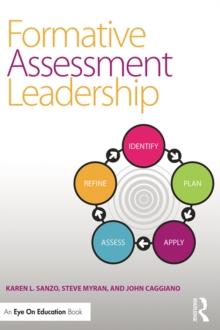 Formative Assessment Leadership : Identify, Plan, Apply, Assess, Refine