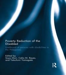 Poverty Reduction of the Disabled : Livelihood of persons with disabilities in the Philippines