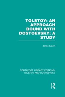 Tolstoy: An Approach bound with Dostoevsky: A Study