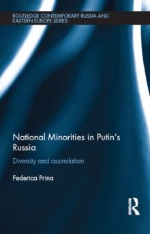 National Minorities in Putin's Russia : Diversity and Assimilation