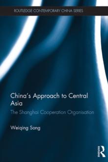 China's Approach to Central Asia : The Shanghai Co-operation Organisation