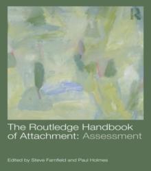 The Routledge Handbook of Attachment: Assessment