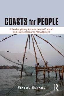 Coasts for People : Interdisciplinary Approaches to Coastal and Marine Resource Management