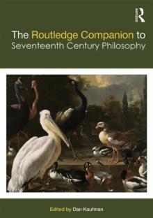 The Routledge Companion to Seventeenth Century Philosophy