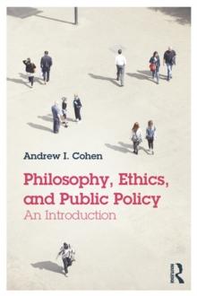 Philosophy, Ethics, and Public Policy: An Introduction