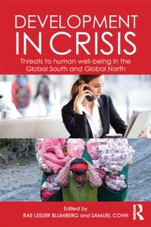 Development in Crisis : Threats to human well-being in the Global South and Global North