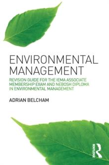 Environmental Management: : Revision Guide for the IEMA Associate Membership Exam and NEBOSH Diploma in Environmental Management