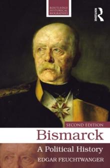 Bismarck : A Political History