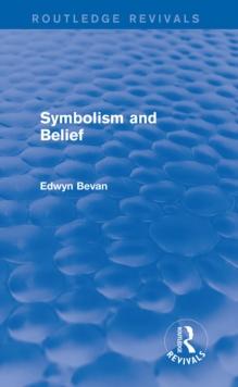 Symbolism and Belief (Routledge Revivals) : Gifford Lectures