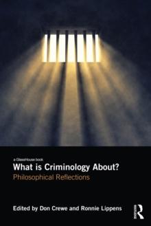 What is Criminology About? : Philosophical Reflections