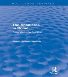 The Spaniards in Rome (Routledge Revivals) : From Marius to Domitian