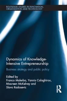 Dynamics of Knowledge Intensive Entrepreneurship : Business Strategy and Public Policy