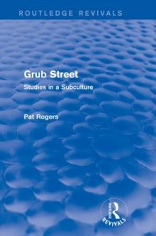 Grub Street (Routledge Revivals) : Studies in a Subculture