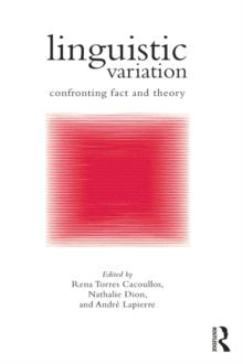 Linguistic Variation : Confronting Fact and Theory