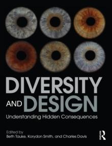 Diversity and Design : Understanding Hidden Consequences