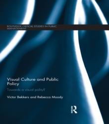 Visual Culture and Public Policy : Towards a visual polity?