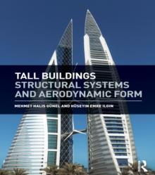 Tall Buildings : Structural Systems and Aerodynamic Form