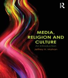 Media, Religion and Culture : An Introduction