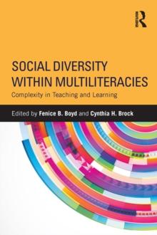 Social Diversity within Multiliteracies : Complexity in Teaching and Learning