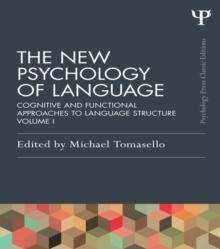 The New Psychology of Language : Cognitive and Functional Approaches to Language Structure, Volume I