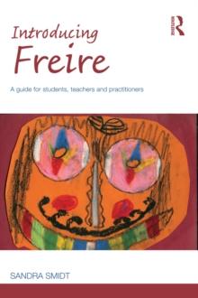 Introducing Freire : A guide for students, teachers and practitioners