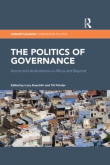 The Politics of Governance : Actors and Articulations in Africa and Beyond