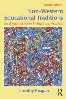 Non-Western Educational Traditions : Local Approaches to Thought and Practice