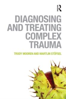 Diagnosing and Treating Complex Trauma