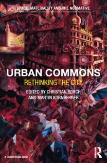 Urban Commons : Rethinking the City