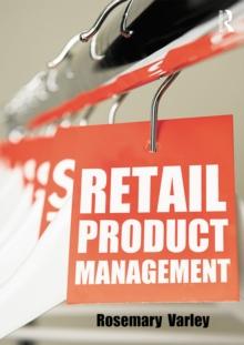 Retail Product Management : Buying and merchandising