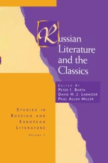 Russian Literature and the Classics