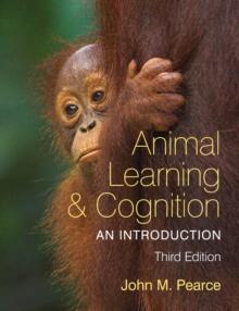 Animal Learning and Cognition : An Introduction