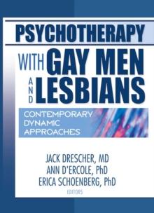 Psychotherapy with Gay Men and Lesbians : Contemporary Dynamic Approaches