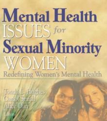 Mental Health Issues for Sexual Minority Women : Redefining Women's Mental Health