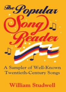 The Popular Song Reader : A Sampler of Well-Known Twentieth-Century Songs