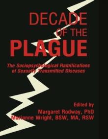 Decade of the Plague : The Sociopsychological Ramifications of Sexually Transmitted Diseases