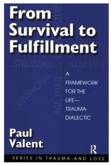 From Survival to Fulfilment : A Framework for Traumatology