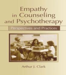 Empathy in Counseling and Psychotherapy : Perspectives and Practices