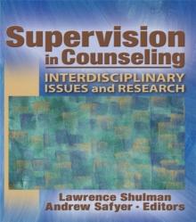 Supervision in Counseling : Interdisciplinary Issues and Research