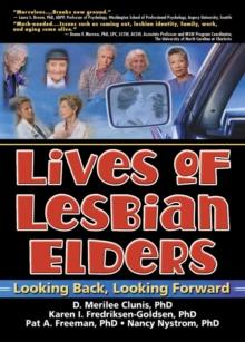 Lives of Lesbian Elders : Looking Back, Looking Forward