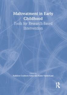 Maltreatment in Early Childhood : Tools for Research-Based Intervention