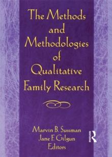 The Methods and Methodologies of Qualitative Family Research