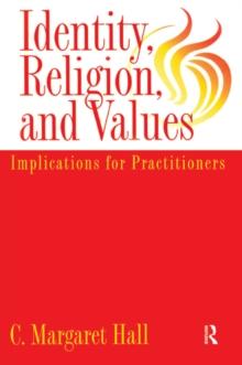 Identity Religion And Values : Implications for Practitioners