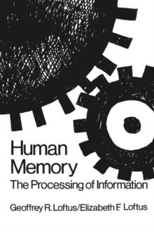 Human Memory : The Processing of Information