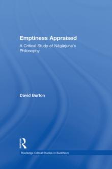 Emptiness Appraised : A Critical Study of Nagarjuna's Philosophy