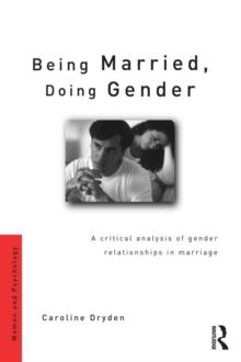 Being Married, Doing Gender : A Critical Analysis of Gender Relationships in Marriage