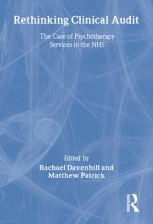 Rethinking Clinical Audit : Psychotherapy Services in the NHS